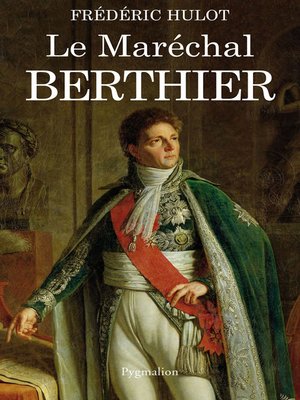 cover image of Le Maréchal Berthier